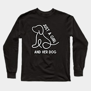 Just A Girl And Her Dog Long Sleeve T-Shirt